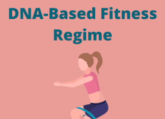 DNA Based Fitness Regime- What You Need to Know? DNA-based fitness