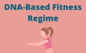 DNA Based Fitness Regime- What You Need to Know? DNA-based fitness