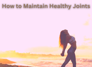 How to Maintain Healthy Joints? How to Maintain Healthy Joints