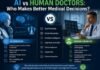 AI vs Human Doctors: Who Makes Better Medical Decisions? AI vs Human Doctors Who Makes Better Medical Decisions