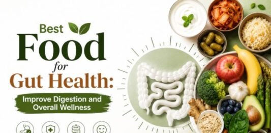 Best Food for Gut Health: Improve Digestion and Overall Wellness Best Food for Gut Health Improve Digestion and Overall Wellness