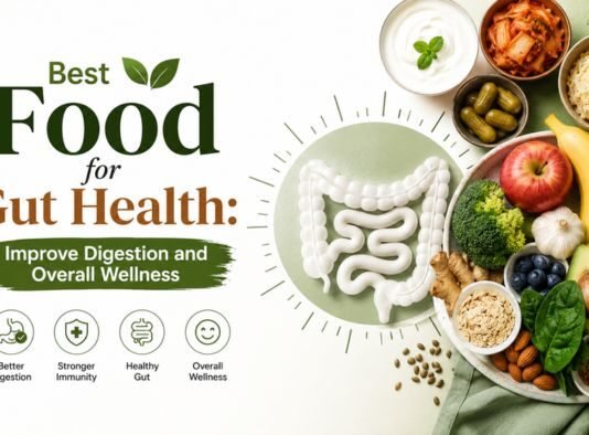 Best Food for Gut Health: Improve Digestion and Overall Wellness Best Food for Gut Health Improve Digestion and Overall Wellness