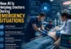 How AI Is Helping Doctors During Emergency Situations? How AI Is Helping Doctors During Emergency Situations?
